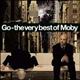 GO-THE VERY BEST OF MOBY