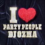 I LOVE PARTY PEOPLE/DJ OZMẢ摜EWPbgʐ^