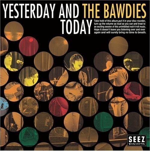YESTERDAY AND TODAY/THE BAWDIES̉摜EWPbgʐ^