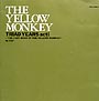 TRIAD YEARS act I`THE VERY BEST OF THE YELLOW MONKEY