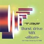 Burst drive Mix-Album-
