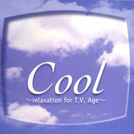 Cool`relaxation for T.V.age`/N[[V/q[Ỏ摜EWPbgʐ^