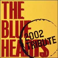 THE BLUE HEARTS 2002 TRIBUTE/THE BLUE HEARTS(gr[g)̉摜EWPbgʐ^