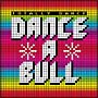 DANCE-A-BULL`HOT DANCE TRACKS`