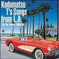 Kadomatsu T's Songs from L.A.`The Pop Covers Collection`
