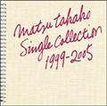 MATSU TAKAKO SINGLE COLLECTION 1999-2005`