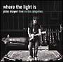 Where The Light Is:John Mayer Live in Los Angeles