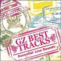 GZ BEST TRACKS`Essential Live Sounds`