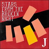 STARS FROM THE BROKEN NIGHT(ʏ)/J(LUNA SEA)̉摜EWPbgʐ^