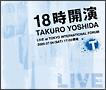 18J`TAKURO YOSHIDA LIVE at TOKYO INTERNATIONAL FORUM`yDisc.1&Disc.2z