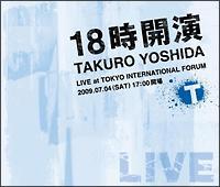 18J`TAKURO YOSHIDA LIVE at TOKYO INTERNATIONAL FORUM`yDisc.1&Disc.2z/gcỶ摜EWPbgʐ^