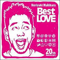 Noriyuki Makihara 20th Anniversary Best LOVE/ꠌhV̉摜EWPbgʐ^