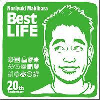 Noriyuki Makihara 20th Anniversary Best LIFE/ꠌhV̉摜EWPbgʐ^