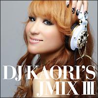 DJ KAORI'S JMIX III/IjoX̉摜EWPbgʐ^