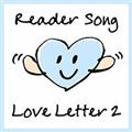Reader Song `Love Letter 2