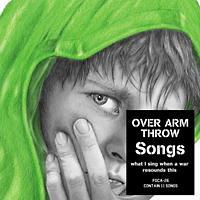 Songs -what I sing when a war resounds this-/OVER ARM THROW̉摜EWPbgʐ^