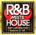 R&B meets House