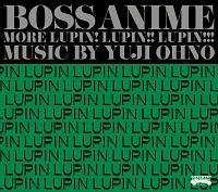 BOSS ANIME MORE LUPIN! LUPIN!! LUPIN!!!yDisc.1&Disc.2z/pỎ摜EWPbgʐ^