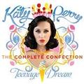 TEENAGE DREAM:COMPLETE CONFECTION