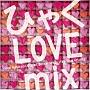 ЂႭLOVE mix -one hundred LOVE all genre best-