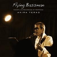 Flying Bassman COVER LIVE RECORDING AT ROPPONGI/̉摜EWPbgʐ^