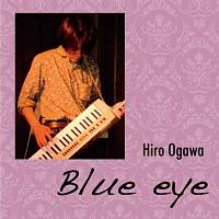 Blue eye/Hiro Ogawả摜EWPbgʐ^