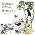 BOSSA NOVA BREEZE `relax with Bossa Nova standard songs