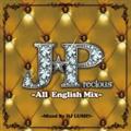 JPrecious -All English Mix- mixed by DJ LUSH!!