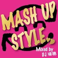 MASH UP STYLE Mixed by DJ /IjoX̉摜EWPbgʐ^