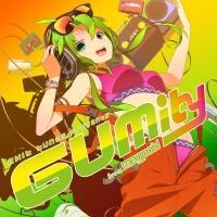 EXIT TUNES PRESENTS GUMity from Megpoid/GUMỉ摜EWPbgʐ^