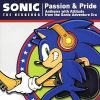 Passion&Pride: Anthems with Attitude from the Sonic Adventure Era/\jbNEUEwbWzbỎ摜EWPbgʐ^