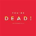You're Dead![Instrumentals]