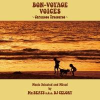 BON-VOYAGE VOICES `Japanese Treasures`Music Selected and Mixed by Mr.BEATS a.k/Mr.BEATS a.k.a DJ CELORỶ摜EWPbgʐ^