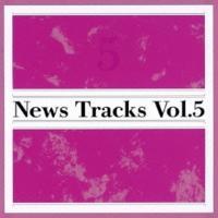 News Tracks Vol.5/C[W[XjỎ摜EWPbgʐ^
