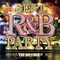 BEST R&B PARTY -THE NO.1 MIX-