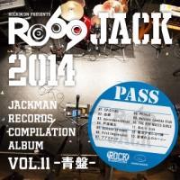 JACKMAN RECORDS COMPILATION ALBUM vol.11-- RO69JACK 2014/IjoX̉摜EWPbgʐ^