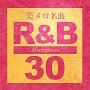 i̔ R&BE 30 -Masterpiece