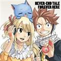 yMAXIzNEVER-END TALE/FOREVER HERE -FAIRY TAIL EDITION-(}LVVO)