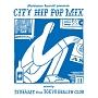 Manhattan Records presents CITY HIP POP MIX mixed by TSUBAME from TOKYO HEALTH C
