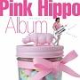 Pink Hippo Album `ZtJo[ExXg`