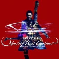 HOTEI NONSTOP BEAT EMOTIONS Mixed by DJ Fumiya(RIP SLYME)/zܓБׂ̉摜EWPbgʐ^