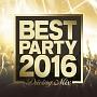 BEST PARTY 2016 -Driving Mix-