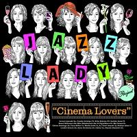 CINEMA LOVERS `fɗā`/JAZZ LADY PROJECT̉摜EWPbgʐ^