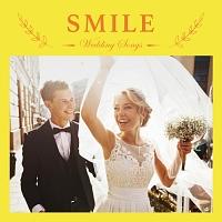 Wedding Songs`SMILE`/IjoX̉摜EWPbgʐ^
