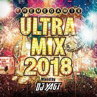 ULTRA MIX 2018 Mixed by DJ YAGI/IjoX̉摜EWPbgʐ^