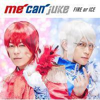 FIRE or ICE(ʏ)/me can jukẻ摜EWPbgʐ^