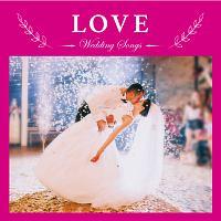 Wedding Songs-love-/C[W[XjỎ摜EWPbgʐ^