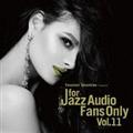 FOR JAZZ AUDIO FANS ONLY VOL.11