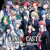 KING of CASTE `Sneaking Shadow`(ʏ)/B-PROJECT̉摜EWPbgʐ^