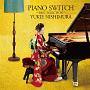 PIANO SWITCH `BEST SELECTION`